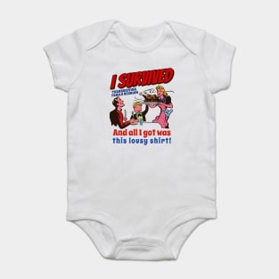 I Survived Thanksgiving Family Reunion and All I Got is this lousy shirt Baby Bodysuit